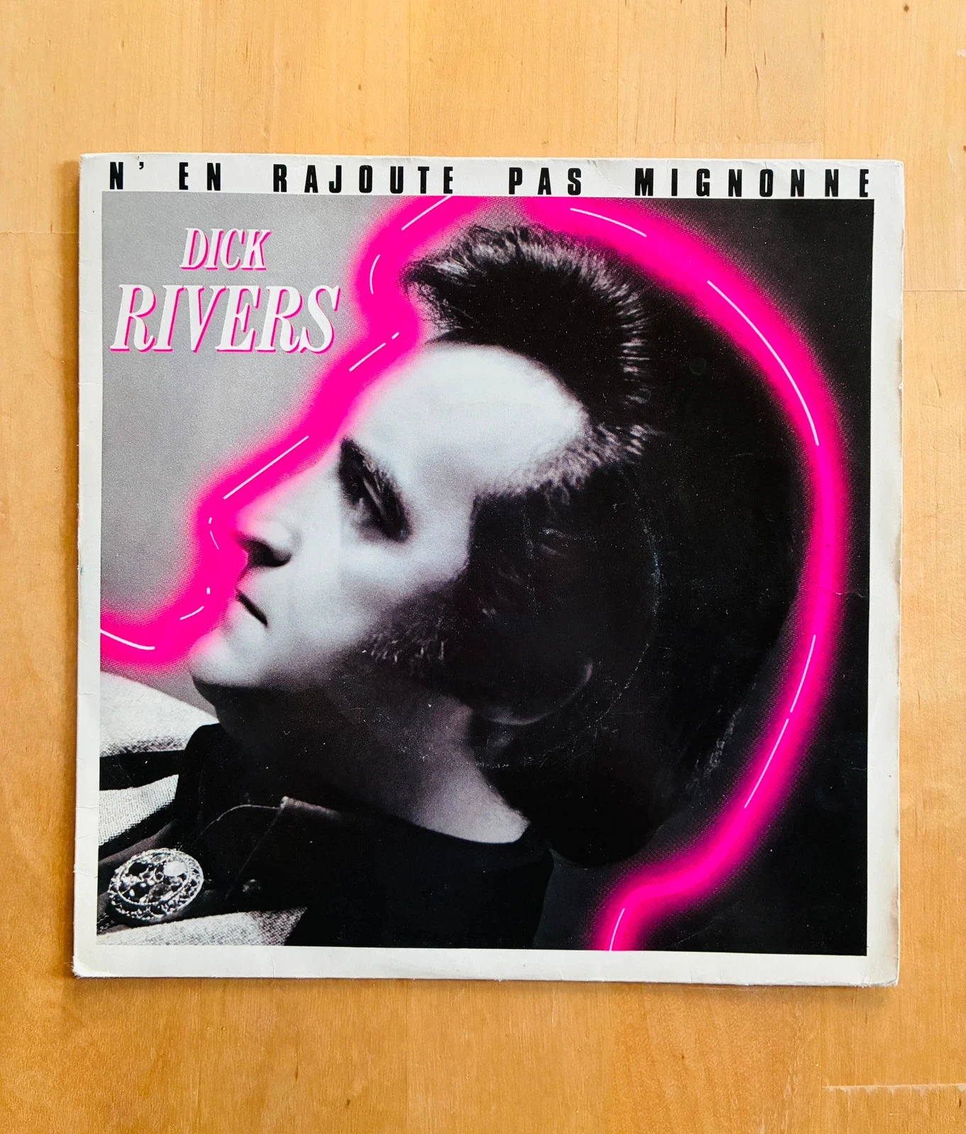 Disque vinyle 45T Dick Rivers N’en rajoute pas mignonne.